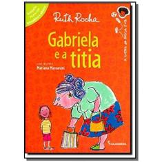 Gabriela E A Titia - Serie Toda Crianca Do Mundo