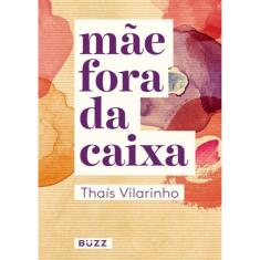 Mae Fora Da Caixa