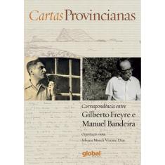 Livro - Cartas provincianas: Correspondência entre Gilberto Freyre e Manuel Bandeira