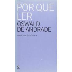 Por Que Ler Oswald De Andrade