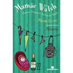Mamãe Walsh - Pequeno Dicionário Da Família Walsh