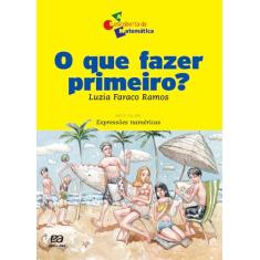 O que fazer primeiro?