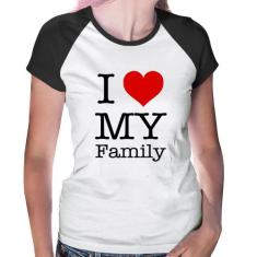 Baby Look Raglan I Love My Family - Foca na Moda, Branco, Preto, G