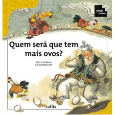 Livro - Quem Será Que Tem Mais Ovos? - Contagem em Grupo e Numerais - 