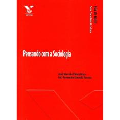 Pensando Com A Sociologia