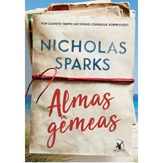 Almas gêmeas: Por quanto tempo um sonho consegue sobreviver?