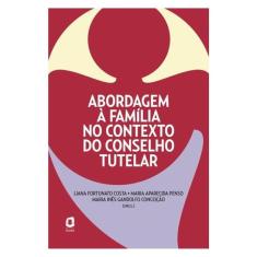 Abordagem À Família No Contexto Do Conselho Tutelar