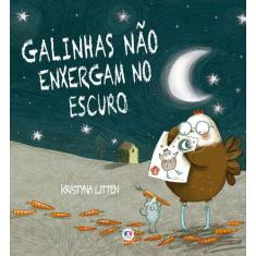 Livro - Galinhas não enxergam no escuro
