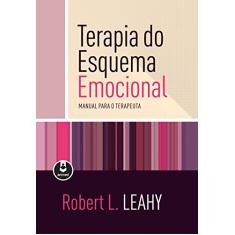 Terapia do Esquema Emocional: Manual para o Terapeuta