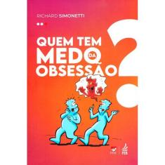 Quem Tem Medo da Obsessão