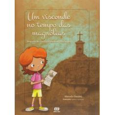 Livro - Um visconde no tempo das magnólias