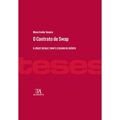 O Contrato de Swap: o Credit Default Swap e o Seguro de Crédito