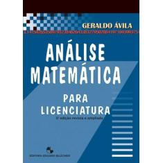 Análise Matemática Para Licenciatura - Blucher