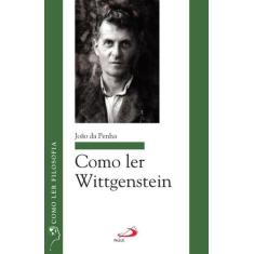 Como ler Wittgenstein - PAULUS EDITORA, 3