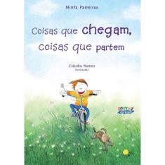 Coisas Que Chegam, Coisas Que Partem