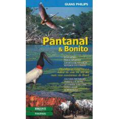 Pantanal & Bonito - Guias Philips De Turismo Ecologico
