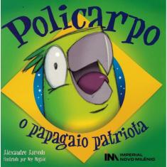Policarpo - O Papagaio Patriota
