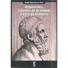 Arquimedes, o centro de gravidade e a lei da alavanca