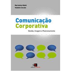 Comunicação corporativa: Gestão, imagem e posicionamento