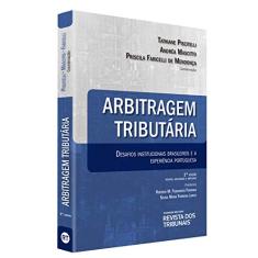 Arbitragem Tributária Desafios Institucionais Brasileiros E A Experiência Portuguesa