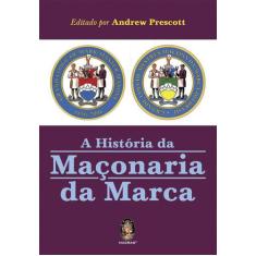 Livro - História Da Maçonaria Da Marca