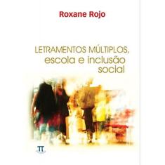 Letramentos Multiplos - Escola E Inclusao Social
