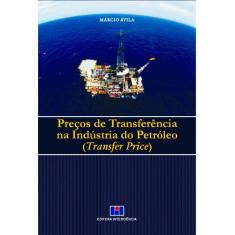 Preços de Transferência na Indústria do Petróleo (Transfer Price) - In