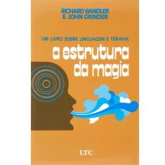 Livro - A Estrutura da Magia: Um Livro sobre Linguagem e Terapia