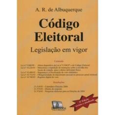 Codigo Eleitoral - Legislacao Em Vigor