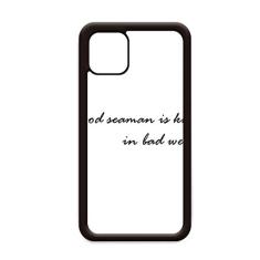Capa The Good Seaman is Known in Bad Weather para iPhone 11 Pro Max para Apple Mobile Case Shell