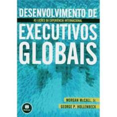 Livro - Desenvolvimento de Executivos Globais: As Lições da Experiência Internacional