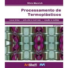 Livro Processamento De Termoplasticos - 2 Ed