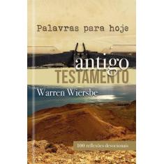 Livro - Palavras para hoje - Antigo Testamento