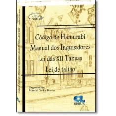 Codigo de hamurabi manual dos inquisidores lei das xii tabuas lei de taliao