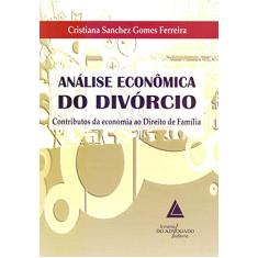 Análise Econômica Do Divórcio: Contributos Da Economia Ao Direito De Família