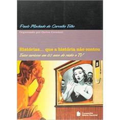 Historias... que a historia nao contou - fatos curiosos em 60 anos de 