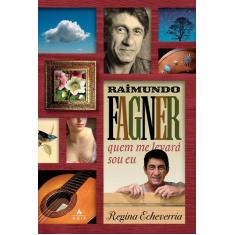 Livro - Raimundo Fagner - quem me levará sou eu