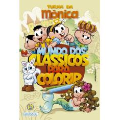 Livro - Turma da Mônica - Mundo dos Clássicos para Colorir