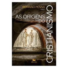 As Origens Do Cristianismo