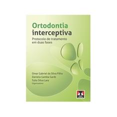 Ortodontia Interceptiva - Protocolo de Tratamento em Duas Fases