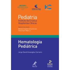 HEMATOLOGIA PEDIATRICA - COL. PEDIATRIA DO INSTITUTO DA CRIANCA HC-FMUSP