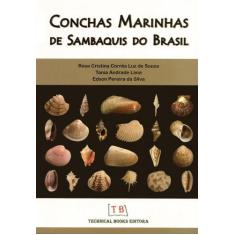 Conchas Marinhas De Sambaquis Do Brasil - Technical Books