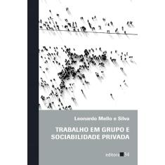 Trabalho em grupo e sociabilidade privada