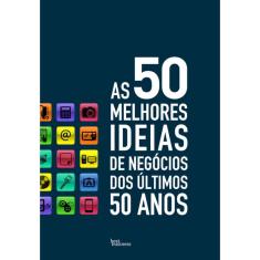 Livro - As 50 melhores ideias de negócios dos últimos 50 anos
