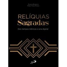 Relíquias sagradas - PAULUS EDITORA