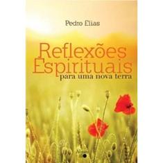 Reflexões Espirituais Para Uma Nova Terra