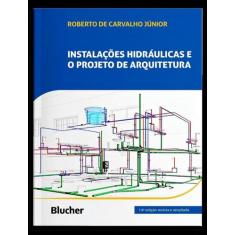 Instalações Hidráulicas e o Projeto de Arquitetura Sortido - BLUCHER, 