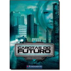 Atrás dos Portões - Vol.1 - Série Garotas do Futuro - FUNDAMENTO, 3