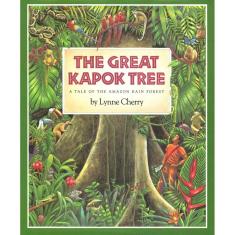 The Great Kapok Tree: A Tale Of The Amazon Rain Forest