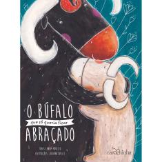 O búfalo que só queria ficar abraçado
